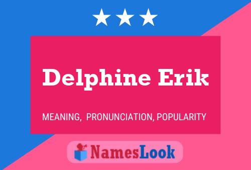 Delphine Erik Namensposter