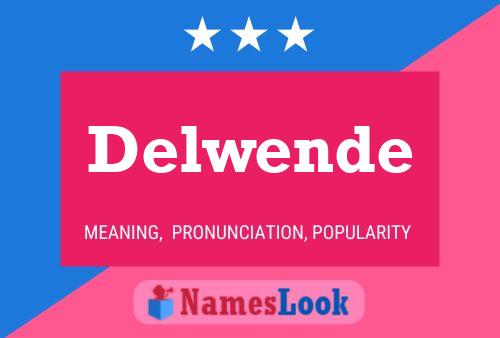 Delwende Namensposter