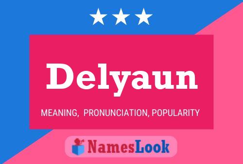 Delyaun Namensposter