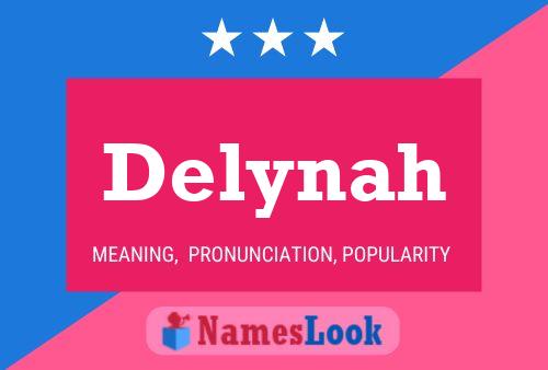 Delynah Namensposter