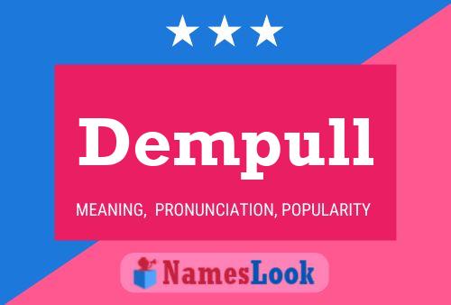 Dempull Namensposter