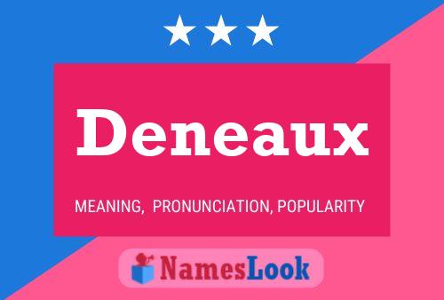 Deneaux Namensposter