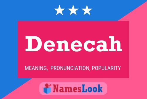 Denecah Namensposter