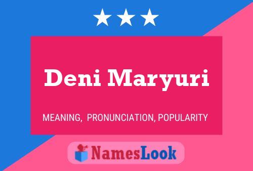 Deni Maryuri Namensposter