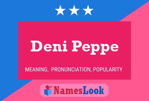 Deni Peppe Namensposter