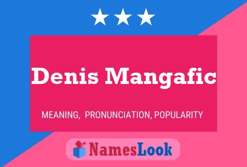 Denis Mangafic Namensposter