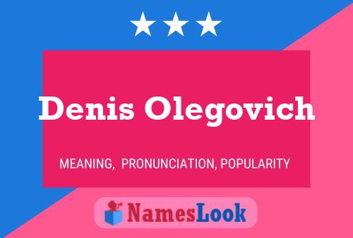 Denis Olegovich Namensposter