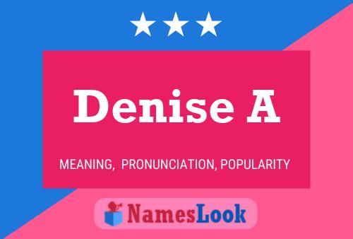 Denise A Namensposter