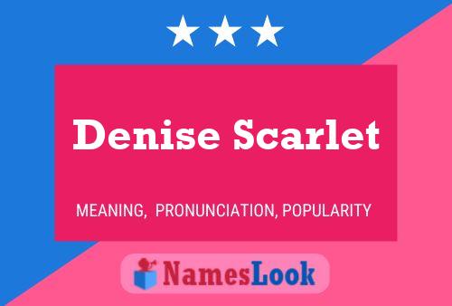 Denise Scarlet Namensposter