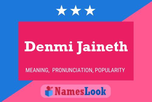 Denmi Jaineth Namensposter