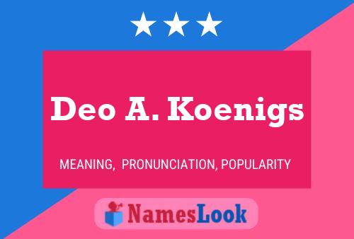 Deo A. Koenigs Namensposter