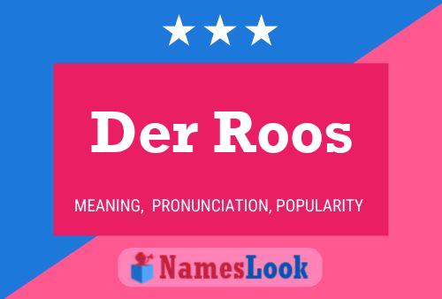 Der Roos Namensposter