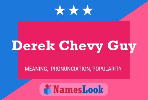 Derek Chevy Guy Namensposter