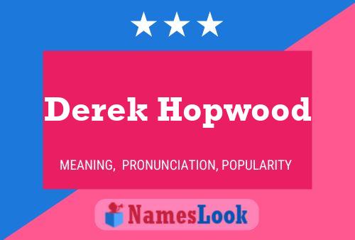 Derek Hopwood Namensposter