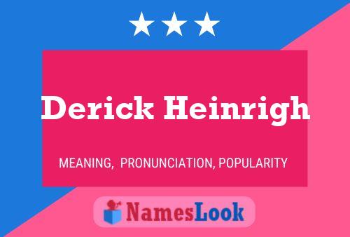 Derick Heinrigh Namensposter