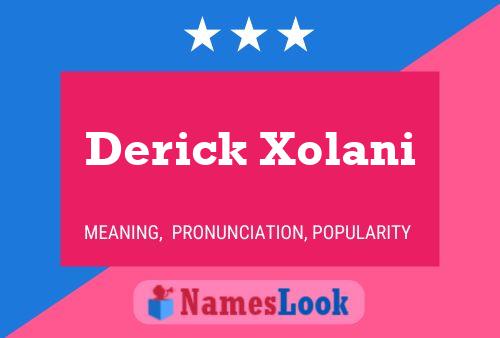 Derick Xolani Namensposter