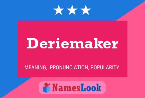 Deriemaker Namensposter