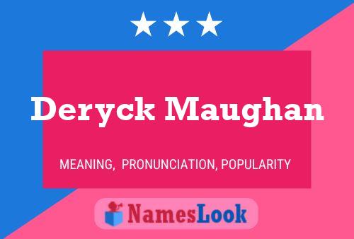 Deryck Maughan Namensposter