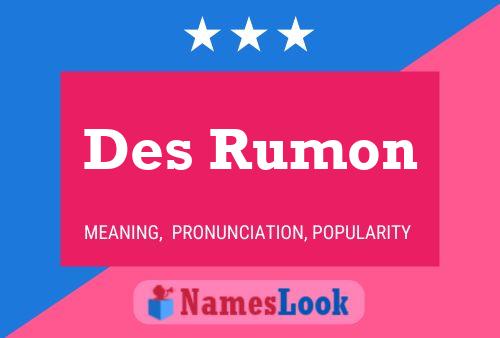 Des Rumon Namensposter