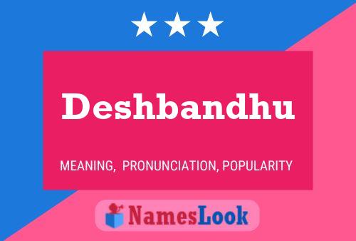 Deshbandhu Namensposter