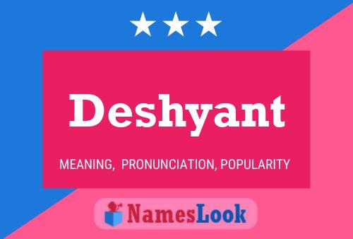 Deshyant Namensposter