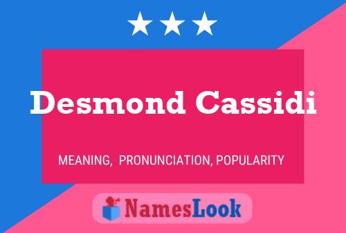 Desmond Cassidi Namensposter