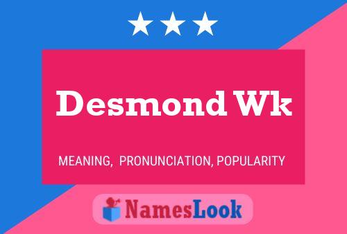 Desmond Wk Namensposter