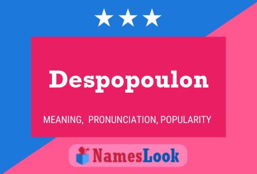 Despopoulon Namensposter