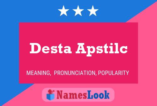 Desta Apstilc Namensposter