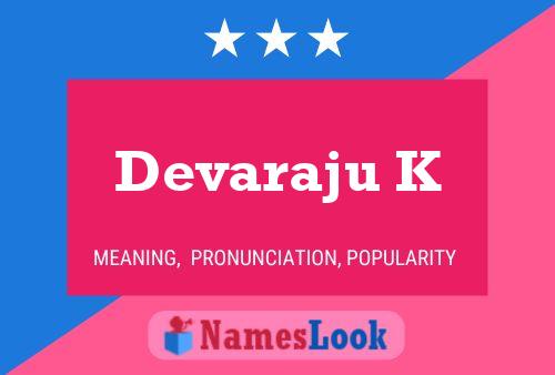 Devaraju K Namensposter