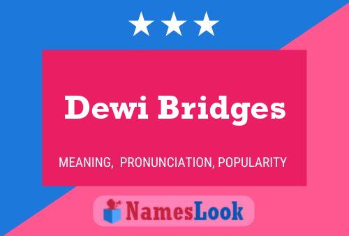 Dewi Bridges Namensposter