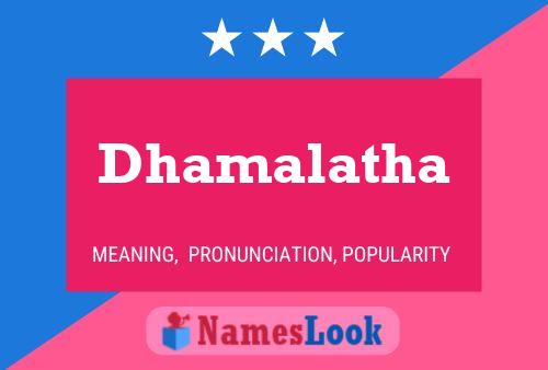 Dhamalatha Namensposter