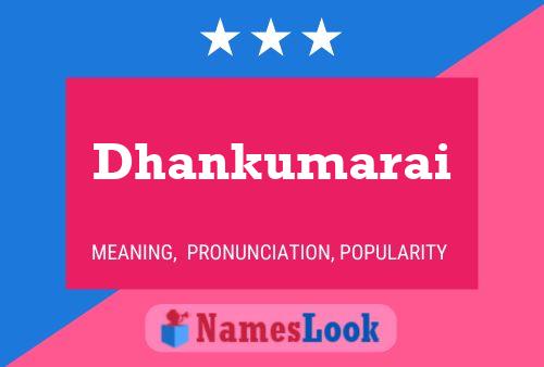 Dhankumarai Namensposter