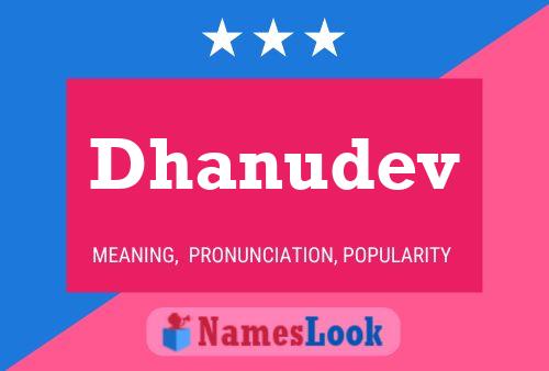 Dhanudev Namensposter