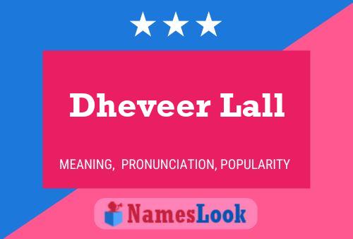 Dheveer Lall Namensposter