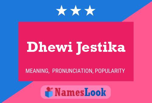 Dhewi Jestika Namensposter