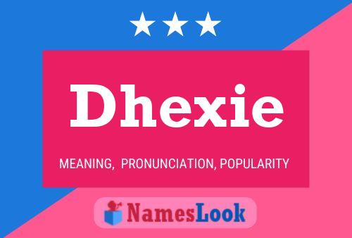 Dhexie Namensposter