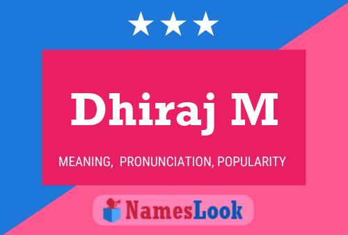 Dhiraj M Namensposter