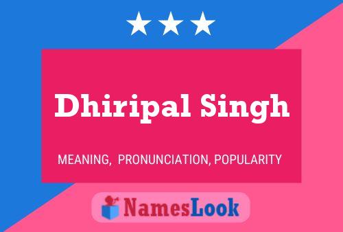 Dhiripal Singh Namensposter