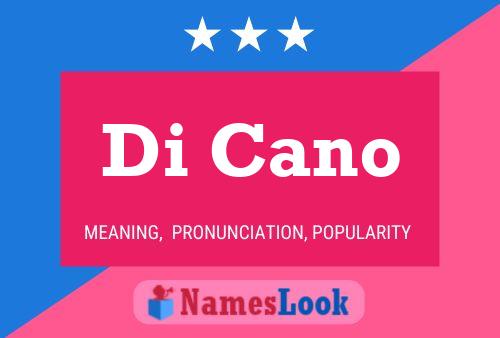 Di Cano Namensposter