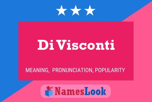 Di Visconti Namensposter