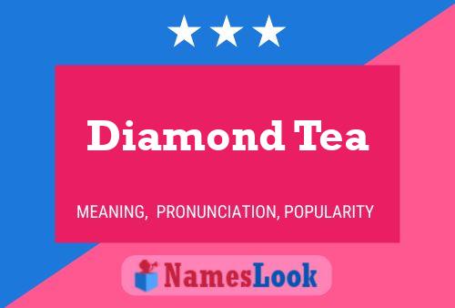 Diamond Tea Namensposter