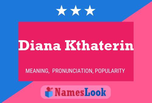 Diana Kthaterin Namensposter