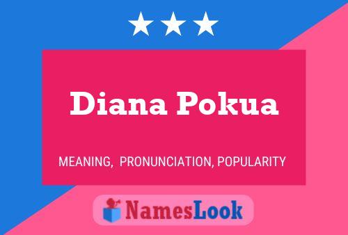 Diana Pokua Namensposter