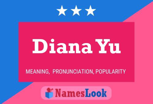 Diana Yu Namensposter