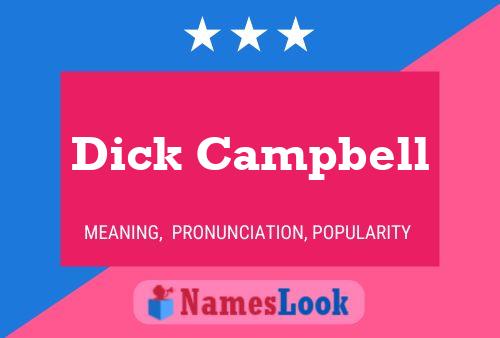 Dick Campbell Namensposter