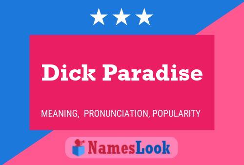 Dick Paradise Namensposter