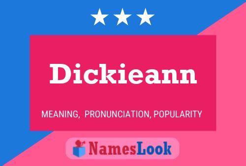 Dickieann Namensposter