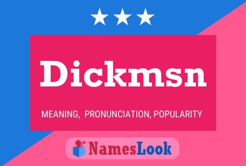 Dickmsn Namensposter