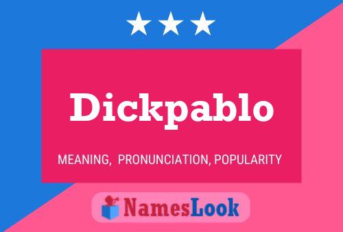 Dickpablo Namensposter